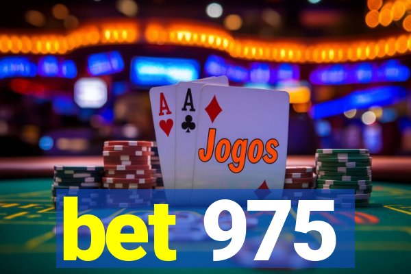 bet 975